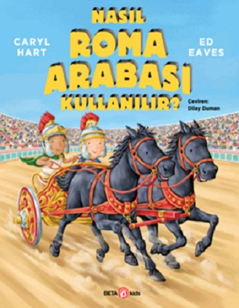Nasıl Roma Arabası Kullanılır? - Beta Kids Kitap