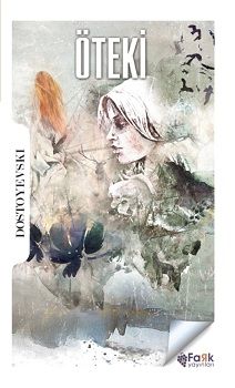 Öteki – Fyodor Mihayloviç Dostoyevski – Fark Yayınları – kitap kapağı