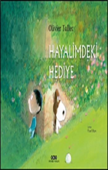Hayalimdeki Hediye – Olivier Tallec – Yapı Kredi Yayınları – kitap kapağı