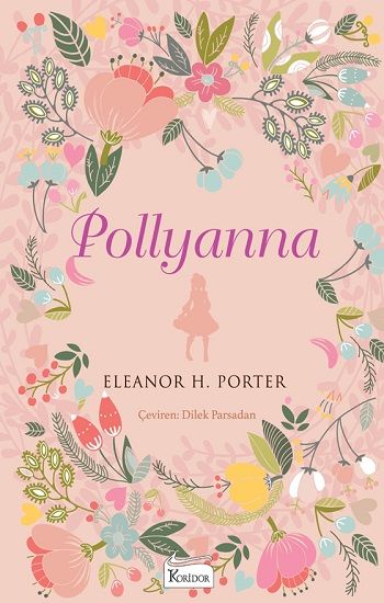 Pollyanna (Bez Ciltli) - Koridor Yayıncılık Kitap