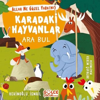 Karadaki Hayvanlar - Ara Bul / Allah Ne Güzel Yaratmış - Gülce Kitap Kitap