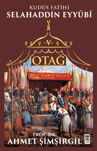 Otağ V: Selahaddin Eyyübi - Timaş Yayınları Kitap
