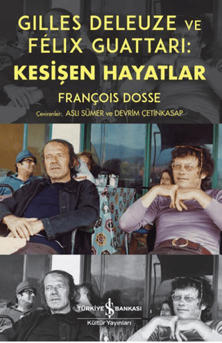 Gilles Deleuze ve Felix Guattari: Kesişen Hayatlar - İş Bankası Kültür Yayınları Kitap