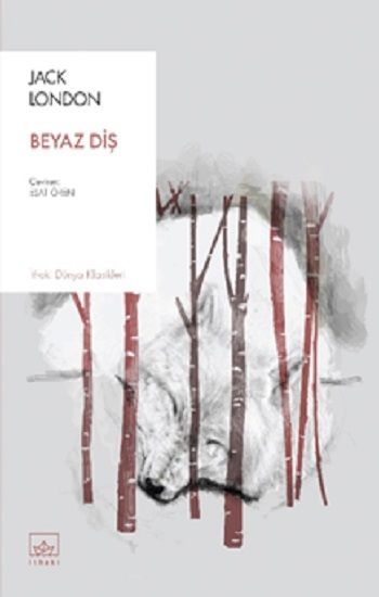 Beyaz Diş – Jack London – İthaki Yayınları – kitap kapağı