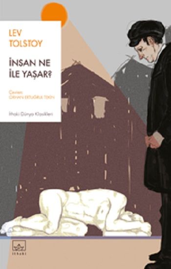 İnsan Ne İle Yaşar? – Lev Nikolayeviç Tolstoy – İthaki Yayınları – kitap kapağı