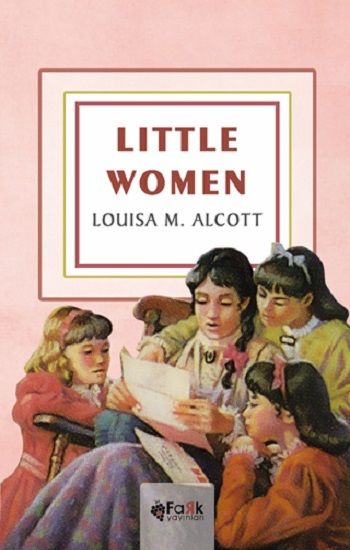 Little Women – Louisa M. Alcott – Fark Yayınları – kitap kapağı