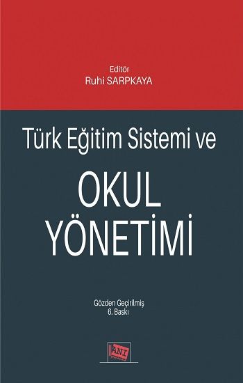 Türk Eğitim Sistemi Ve Okul Yönetimi - Anı Yayıncılık Kitap