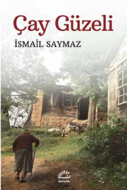 Çay Güzeli - İletişim Yayınları Kitap