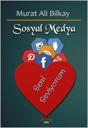 Seni Seviyorum Sosyal Medya - Ayata Kitap Kitap