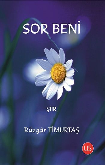 Sor Beni – Rüzgar Timurtaş – Us Yayınları – kitap kapağı