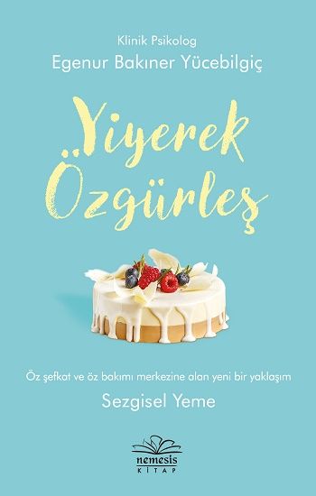 Yiyerek Özgürleş - Nemesis Kitap Kitap