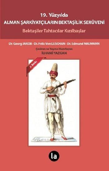 19. Yüzyılda Alman Şarkiyatçıların Bektaşilik Serüveni - La Kitap Yayınları Kitap