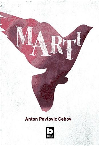 Martı – Anton Pavloviç Çehov – Bilgi Yayınevi – kitap kapağı
