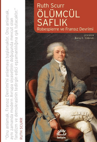 Ölümcül Saflık Robespierre ve Fransız Devrimi - İletişim Yayınları Kitap