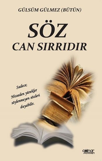 Söz Can Sırrıdır – Gülsüm Gülmez Bütün – Gülnar Yayınları – kitap kapağı
