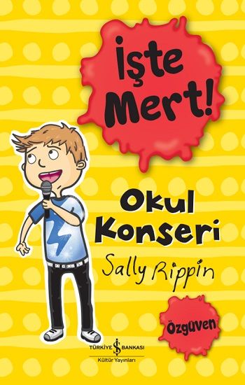 İşte Mert - Okul Konseri – Sally Rippin – İş Bankası Kültür Yayınları – kitap kapağı