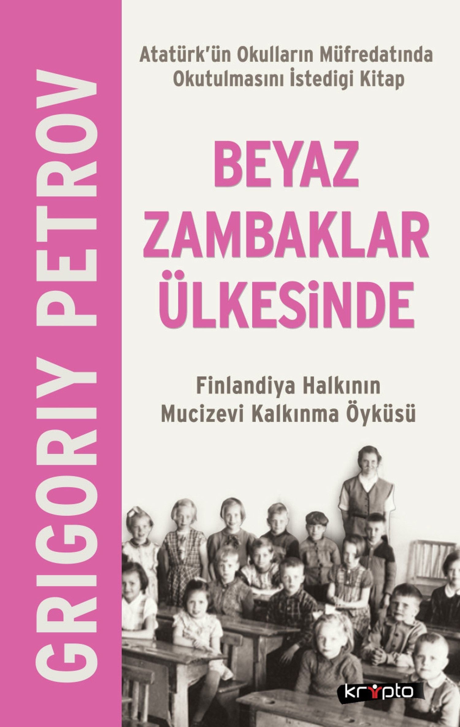 Beyaz Zambaklar Ülkesinde – Grigoriy Petrov – Kripto Basım Yayın – kitap kapağı