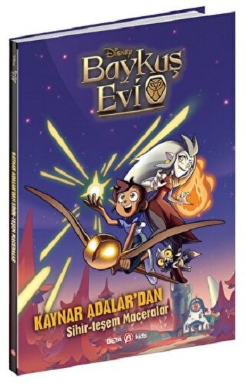 DİSNEY BAYKUŞ EVİ KAYNAR ADALAR’DAN SİHİR-TEŞEM MACERALAR - Beta Kids Kitap