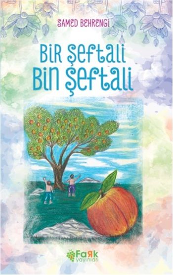 Bir Şeftali Bin Şeftali – Samed Behrengi – Fark Yayınları – kitap kapağı