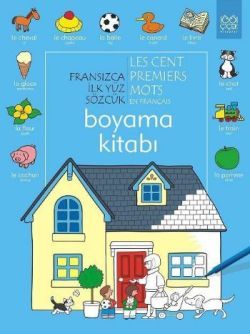 Fransızca İlk Yüz Sözcük / Les Premiers Mots En Français (Boyama Kitabı) - 1001 Çiçek Kitaplar Kitap