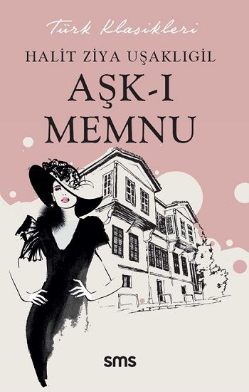 Aşk-ı Memnu – Halit Ziya Uşaklıgil – Sms Yayınları – kitap kapağı
