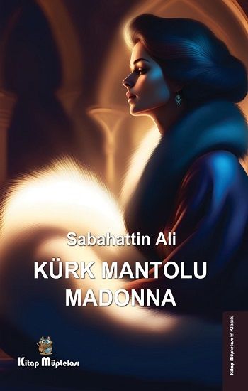 Kürk Mantolu Madonna – Sabahattin Ali – Kitap Müptelası Yayınları – kitap kapağı