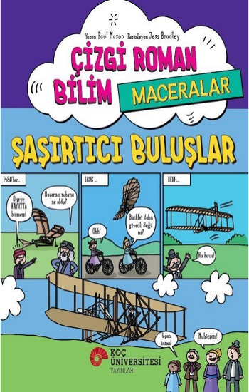Çizgi Roman Bilim / Maceralar - Şaşırtıcı Buluşlar - Koç Üniversitesi Yayınları Kitap
