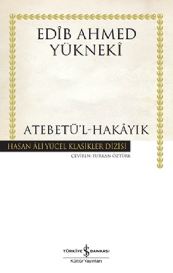 Atebetü’l-Hakayık - İş Bankası Kültür Yayınları Kitap