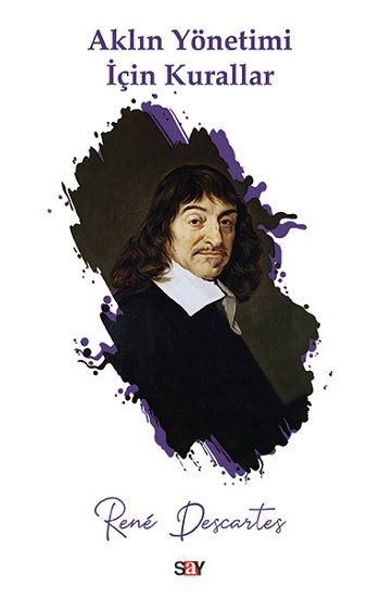 Aklın Yönetimi İçin Kurallar – Rene Descartes – Say Yayınları – kitap kapağı
