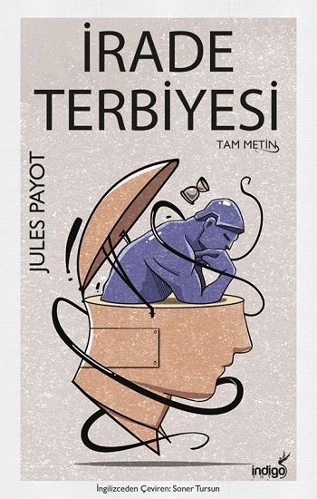 İrade Terbiyesi – Jules Payot – İndigo Kitap – kitap kapağı