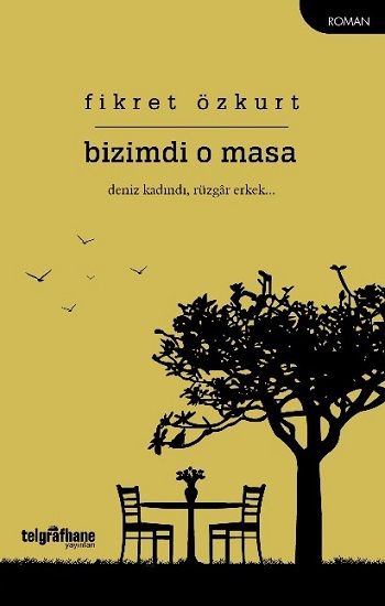 Bizimdi O Masa - Telgrafhane Yayınları Kitap