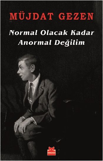 Normal Olacak Kadar Anormal Değilim - Kırmızı Kedi Yayınevi Kitap