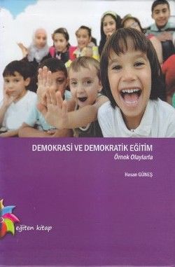 Demokrasi  ve Demokratik Eğitim - Eğiten Kitap Kitap