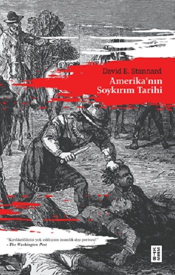 Amerika’nın  Soykırım Tarihi – David E. Stannard – Ketebe Yayınları – kitap kapağı