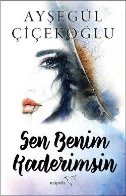 Sen Benim Kaderimsin - Müptela Yayınevi Kitap