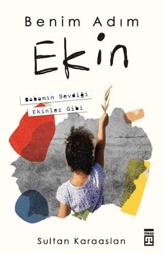 Benim Adım Ekin - Timaş Yayınları Kitap