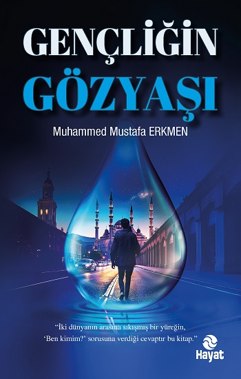 Gençliğin Gözyaşı - Hayat Yayınları Kitap