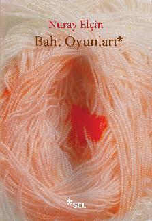 Baht Oyunları - Sel Yayıncılık Kitap