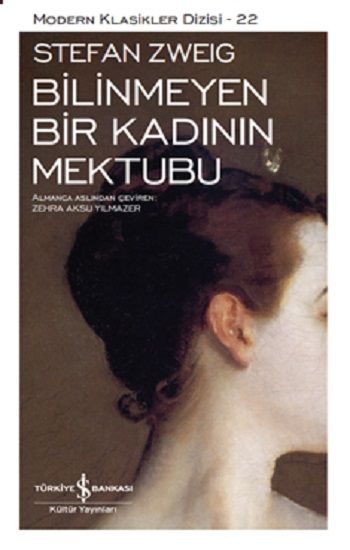 Bilinmeyen Bir Kadının Mektubu – Stefan Zweig – İş Bankası Kültür Yayınları – kitap kapağı