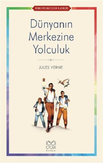 Dünyanın Merkezine Yolculuk – Jules Verne – 1001 Çiçek Kitaplar – kitap kapağı