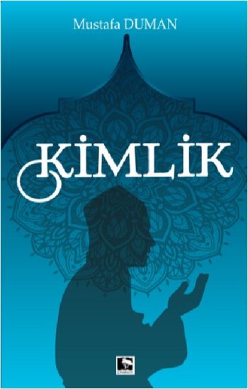 Kimlik – Mustafa Duman – Çınaraltı Yayınları – kitap kapağı