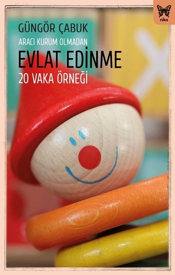 Aracı Kurum Olmadan Evlat Edinme - Nika Yayınevi Kitap