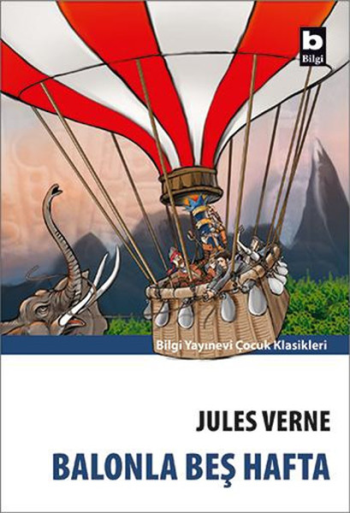 Balonla Beş Hafta – Jules Verne – Bilgi Yayınevi Çocuk – kitap kapağı