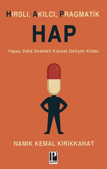 Hırslı, Akılcı, Pragmatik - Hap - Pozitif Yayınları Kitap