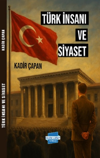 Türk İnsanı ve Siyaset - Kalem Lügat Yayıncılık Kitap