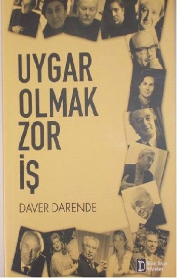 Uygar Olmak Zor İş – Daver Darende – İlkim Ozan Yayınları – kitap kapağı