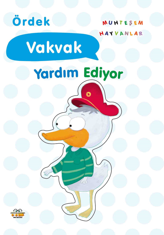 Ördek Vakvak Yardım Ediyor – Kolektif – 0-6 Yaş Yayınları – kitap kapağı