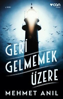 Geri Gelmemek Üzere - Can Yayınları Kitap