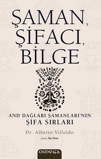 Şaman, Şifacı, Bilge - Omega Kitap