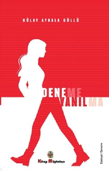 Deneme Yanılma – Gülay Aybala Güllü – Kitap Müptelası Yayınları – kitap kapağı